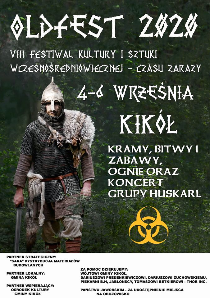 plakat przedstawia: Rycerz z mieczem, biale napisy: Oldfest 2020 VIII Feswal Kultury i Sztuki Wczesnośredniowiecznej - Czasu Zarazy 4-6 września Kikół kramy, bitwy i zabawy, ognie oraz koncert grupy hukarl, czarne napisy: partner 