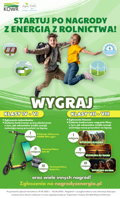 Konkursu „Energia z rolnictwa&quot; dla uczniów szkół podstawowych klas IV-VIII z terenów gmin wiejskich i miejsko-wiejskich