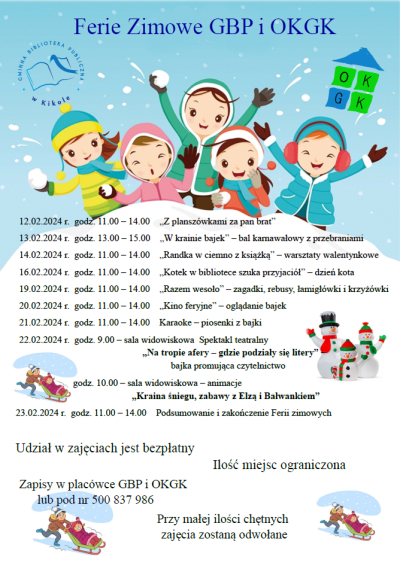 Na czas ferii zimowych Gminna Biblioteka Publiczna w Kikole oraz Ośrodek Kultury Gminy Kikół  przygotowały wiele ciekawych propozycji dla dzieci i młodzieży z terenu gminy - plakat, zaproszenie.
