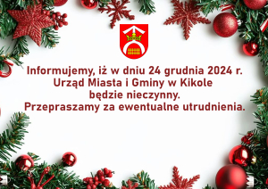 Informacja dot. funkcjonowania Urzędu Miasta i Gminy Kikół w dniu 24 grudnia 2024 r.