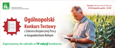 IV Ogólnopolski Konkurs Testowy „Bezpieczny Rolnik, Bezpieczna Wieś”