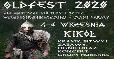 plakat przedstawia: Rycerz z mieczem, biale napisy: Oldfest 2020 VIII Festiwal Kultury i Sztuki Wczesnośredniowiecznej - Czasu Zarazy 4-6 września Kikół kramy, bitwy i zabawy, ognie oraz koncert grupy huskarl