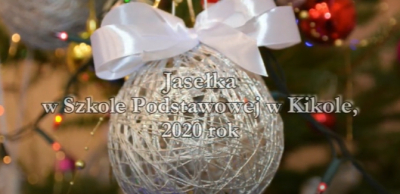 Jasełka 2020 w Szkole Podstawowej w Kikole