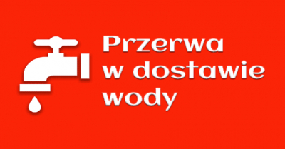 przerwa  w dostawie wody 