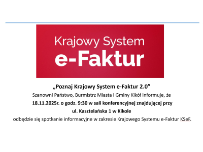 Spotkanie informacyjne w zakresie Krajowego Systemu e-Faktur KSeF
