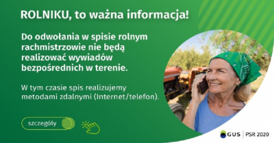 na zdjęciu kobieta z telefonem tekst na zielonym tle Rolniku to ważna informacja! do odwołania rachmistrzowie terenowi nie będą realizować wywiadów bezpośrednich w terenie w tym czasie spis realizujemy metodami zdalnymi telefon internet logo gus