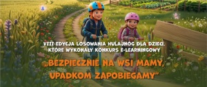 VIII losowanie hulajnóg dla dzieci rolników, które ukończą kurs e-learningowy „Bezpiecznie na wsi mamy - upadkom zapobiegamy”