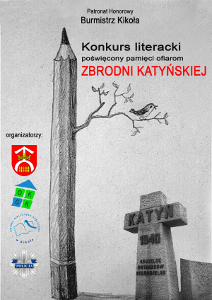 Konkursu literacki na napisanie wiersza poświęconego pamięci ofiarom Zbrodni Katyńskiej