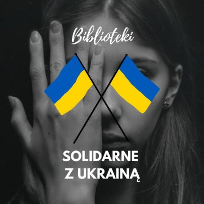 Biblioteki solidarne z Ukrainą