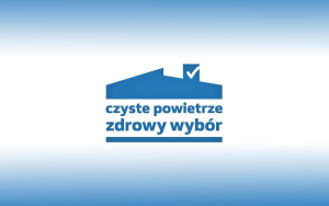 Informacja dla gmin dot. dalszej współpracy w ramach programu &quot;Czyste Powietrze&quot;