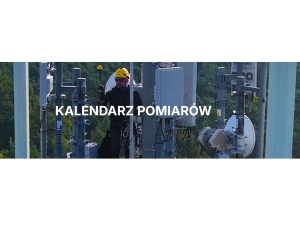 Kalendarz pomiarów poziomu pól elektromagnetycznych w środowisku w otoczeniu instalacji radiokomunikacyjnych