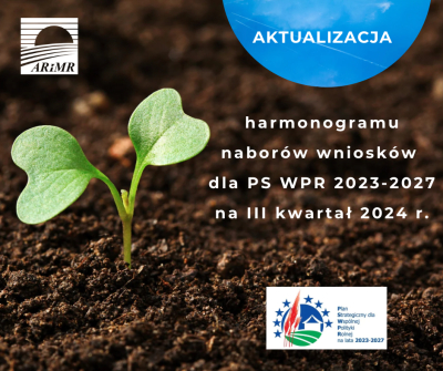 Komunikat dotyczący aktualizacji harmonogramu naborów wniosków dla PS WPR 2023-2027 na III kwartał 2024 r.