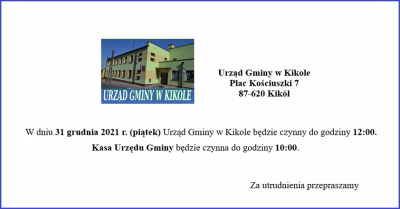 Informacja godziny pracy Urzędu Gminy w Kikole 31.12.2021 r.