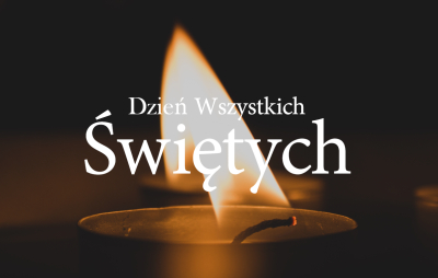 WSZYSTKICH ŚWIĘTYCH I DZIEŃ ZADUSZNY 