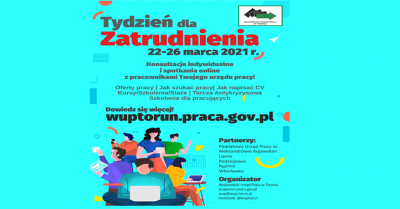 „Tydzień dla zatrudnienia&quot; Wydarzenie organizowane przez Wojewódzki Urząd Pracy w Toruniu We współpracy z Powiatowymi Urzędami Pracy podregionu włocławskiego