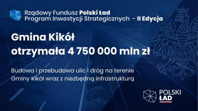 Gmina Kikół otrzymała dofinansowanie na budowę i przebudowę ulic i dróg na terenie gminy Kikół wraz z niezbędną infrastrukturą.