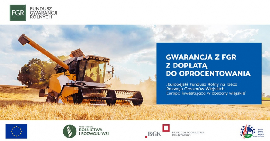fundusz gwarancji rolnych, gwarancji z FGR z dopłatą do oprocentowania,kombajn oraz loga projektu