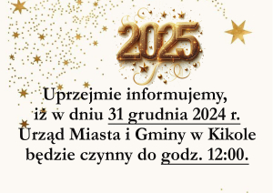 Informacja dot. funkcjonowania Urzędu Miasta i Gminy Kikół w dniu 31 grudnia 2024 r.