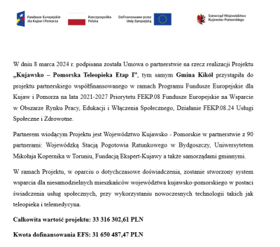 W dniu 8 marca 2024 r. podpisana została Umowa o partnerstwie na rzecz realizacji Projektu „Kujawsko – Pomorska Teleopieka Etap I”.