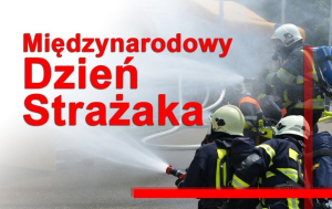 Międzynarodowy Dzień Strażaka