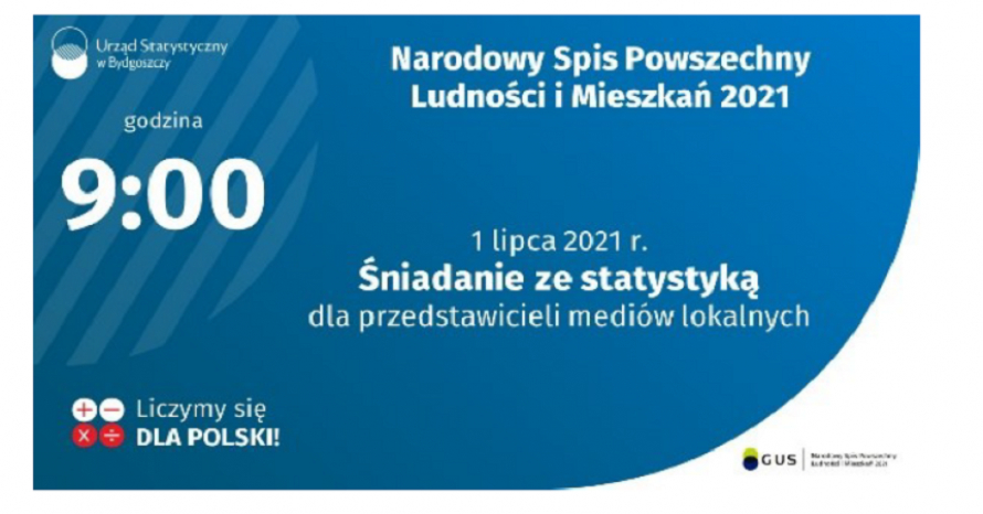  ŚNIADANIE ZE STATYSTYKĄ  PÓŁMETEK Narodowego Spisu Powszechnego Ludności i Mieszkań 2021 w województwie kujawsko-pomorskim