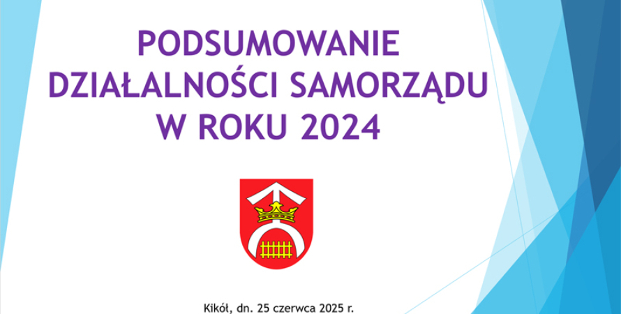 Podsumowanie działalności Samorządu Gminy Kikół...