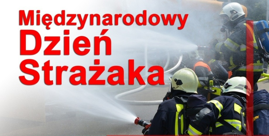 Międzynarodowy Dzień Strażaka